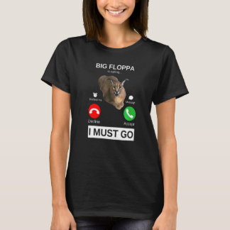 Big Floppa Is Calling Caracal Big Cat Meme  Cat Fl Tシャツ