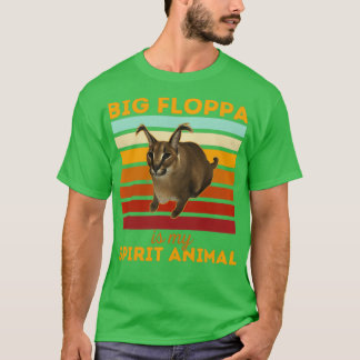 Big Floppa Is My Spirit Animal, Big Meme Caracal C Tシャツ