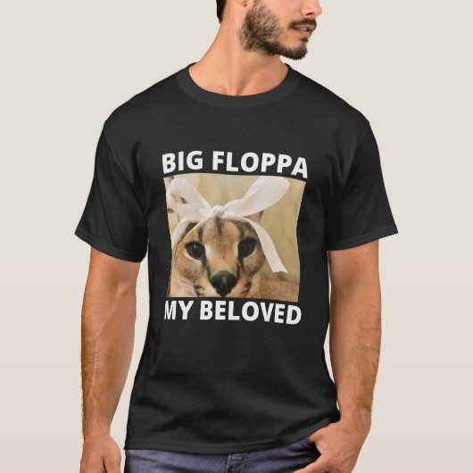 Big Floppa My Beloved Cutest Caracal Cat Meme Tシャツ (正面)