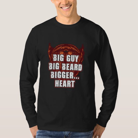 Big Guy Big Beard Bigger Heart  Daddy Humor Dad Tシャツ (正面)
