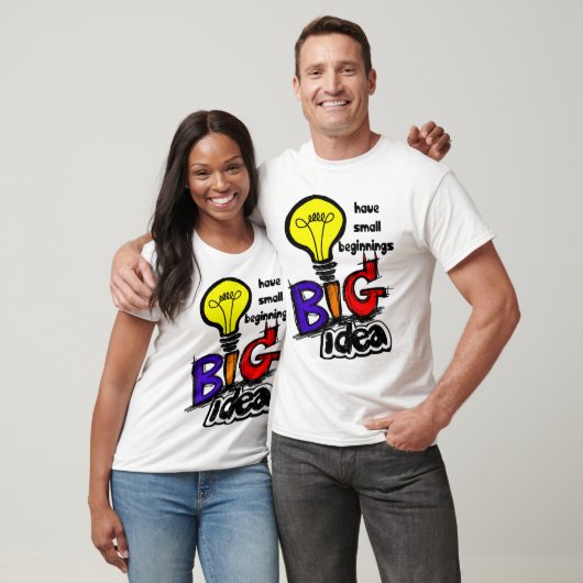 Big Ideas Have Small Beginnings Tシャツ (ユニセックス)