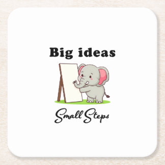 "Big Ideas, Small Steps" elephant animal dreams  スクエアペーパーコースター
