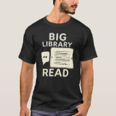 Big Library Read - Digital Reading & E-Reader Tシャツ (正面)