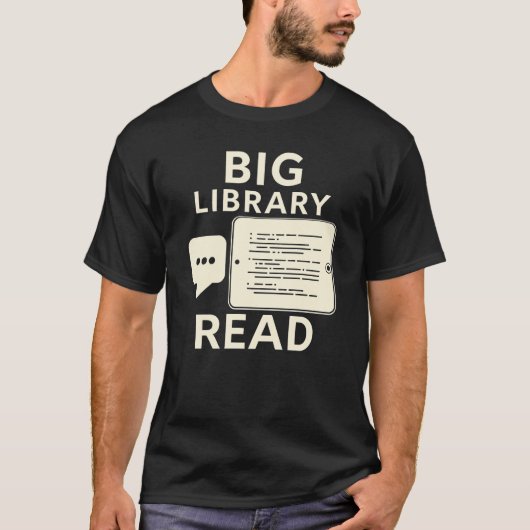 Big Library Read - Digital Reading & E-Reader Tシャツ (正面)
