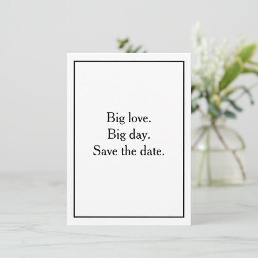 Big love. Big day. Save the date. Black Border 招待状 (スタンド正面)