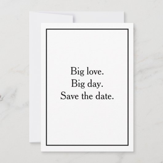 Big love. Big day. Save the date. Black Border 招待状 (正面)