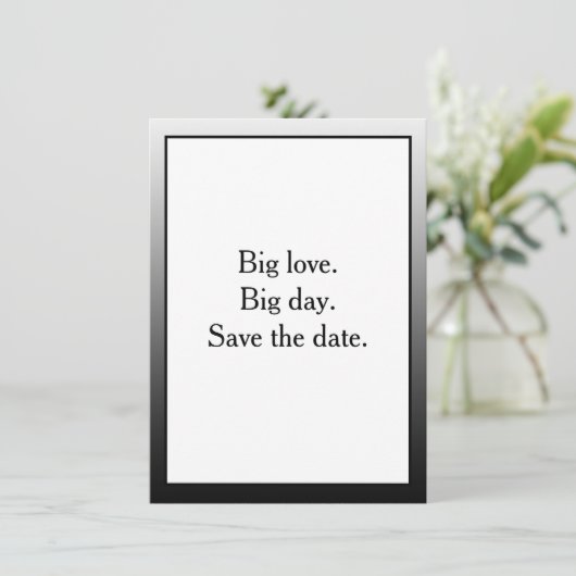 Big love. Big day. Save the date. Black Border 招待状 (スタンド正面)