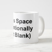 BIG MUG "This Space Intentionally Left Blank" ジャンボコーヒーマグカップ (正面右)