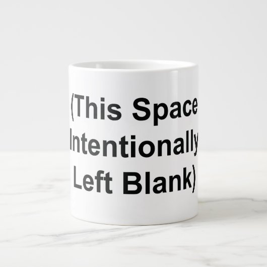 BIG MUG "This Space Intentionally Left Blank" ジャンボコーヒーマグカップ (正面)