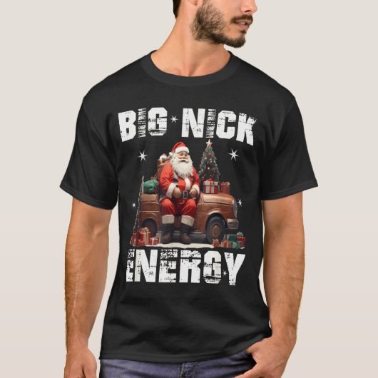 Big Nick Energy Funny Santa Christmas Shirts And Tシャツ (正面)