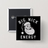 Big Nick Energy Funny Xmas Fat Santa Claus Saint  缶バッジ (正面&裏面)