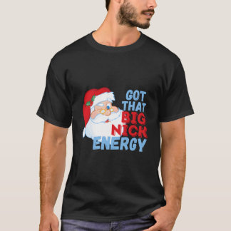 Big Nick Energy Santa Clause Tシャツ
