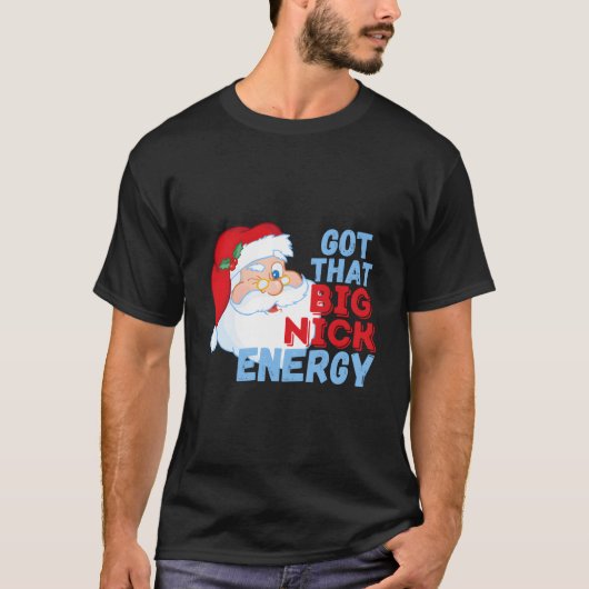 Big Nick Energy Santa Clause Tシャツ (正面)