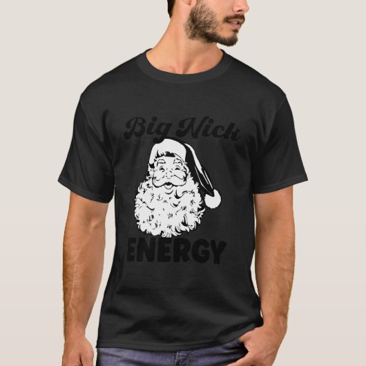 Big Nick Energy Santa Tシャツ (正面)