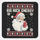 Big Nick Energy Santa Ugly Christmas Sweater スクエアシール (正面)