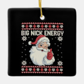 Big Nick Energy Santa Ugly Christmas Sweater セラミックオーナメント (正面)