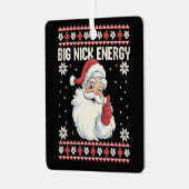 Big Nick Energy Santa Ugly Christmas Sweater メタルオーナメント (正面左)