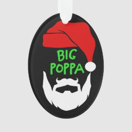 Big Poppa Ornament オーナメント