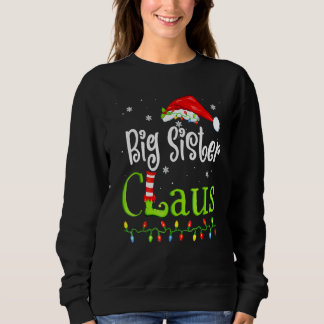 Big Sister Claus Christmas Pajama Family Matching  スウェットシャツ