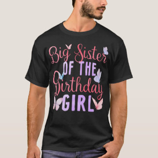 Big Sister Of The Birthday Girl Butterfly Party Tシャツ