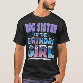 Big Sister Of The Birthday Girl Snowflakes Themed  Tシャツ