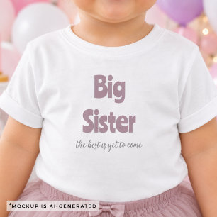 Big Sister The Best Is Yet To Come 兄弟姉妹お披露目 トドラーTシャツ
