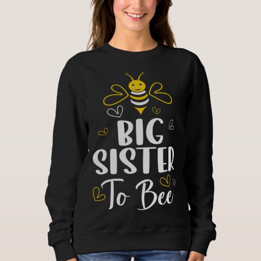 Big Sister to Bee Pregnancy  Baby Shower Big Siste スウェットシャツ (正面)