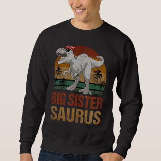 Big Sistersaurus Dinosaur Big Sister Saurus Vintag スウェットシャツ (正面)