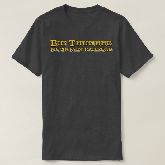 Big Thunder Mountain Railroad 3 Tシャツ (デザイン正面)