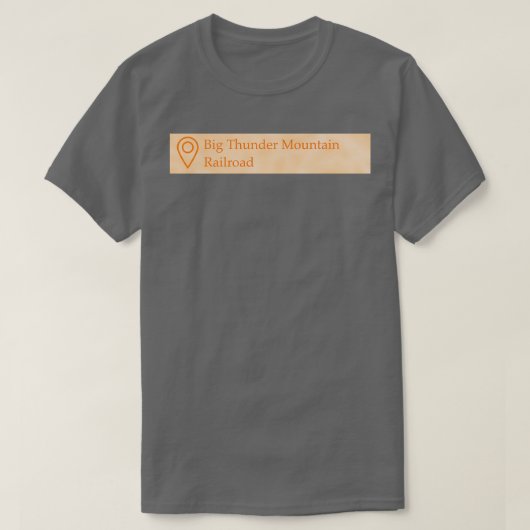 Big Thunder Mountain Railroad Location Tag Tシャツ (デザイン正面)