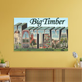 Big Timber, Montana – ラージ・レター・シーン キャンバスプリント (インサイチュ (リビング))