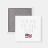Big To Rigトランプ2024おもしろいことわざメンズ女性キッズ マグネット (正面/裏面)