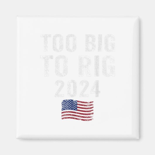 Big To Rigトランプ2024おもしろいことわざメンズ女性キッズ マグネット (正面)