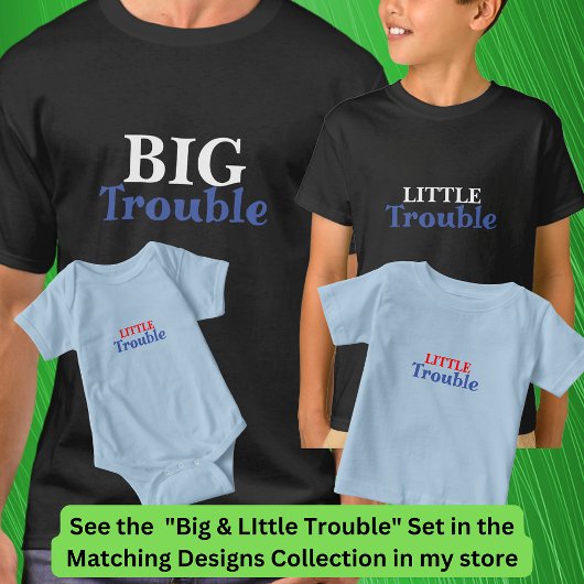 Big Trouble Men's, Little Trouble Kids，マッチング Tシャツ
