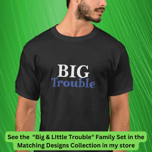 Big Trouble Men's, Little Trouble Kids – マッチング Tシャツ