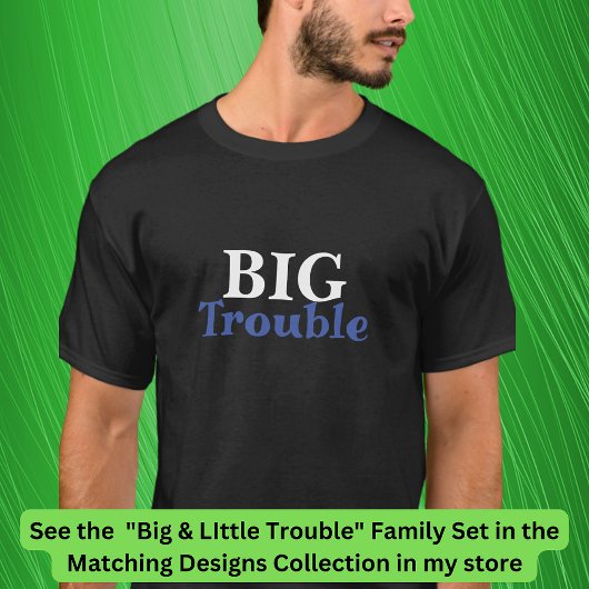 Big Trouble Men's, Little Trouble Kids – マッチング Tシャツ
