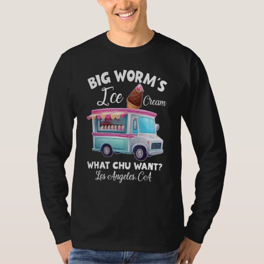 Big Worm s Ice Cream What chu Want Tシャツ (正面)