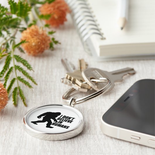 Bigfootおもしろい-Iは人間に信じない キーホルダー (側面)