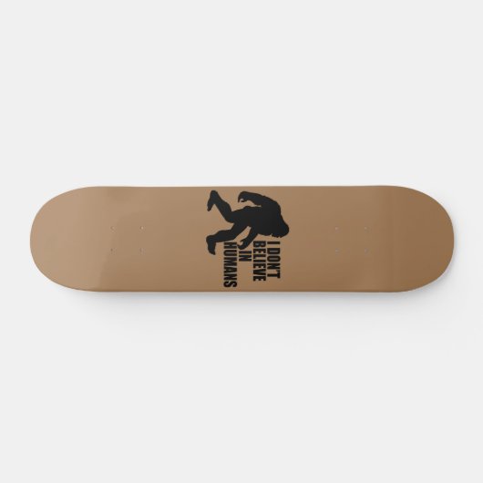 Bigfootおもしろい-Iは人間に信じない スケートボード (横)