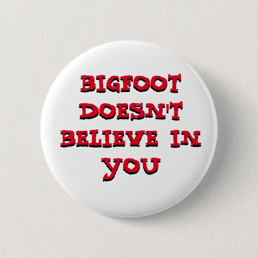 BigfootがYou信じ pinbackボタンに入らない 缶バッジ (正面)