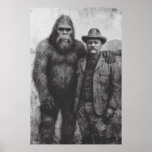 BigfootとTeddy Rooseveltウォールアートポスター ポスター (正面)