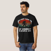 Bigfootも信じお前には入らない Tシャツ (正面フル)