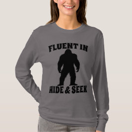Bigfoot おもしろい - Fluent in Hide and Seek Tシャツ