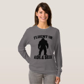 Bigfoot おもしろい - Fluent in Hide and Seek Tシャツ (正面フル)