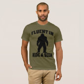 Bigfoot おもしろい - Fluent in Hide and Seek Tシャツ (正面フル)