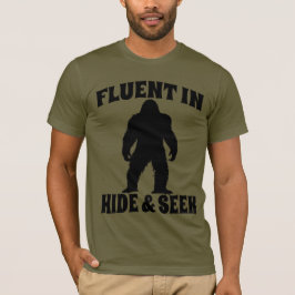 Bigfoot おもしろい - Fluent in Hide and Seek Tシャツ