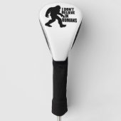 Bigfoot-おもしろいIは人間のナ信じプキンではない ゴルフヘッドカバー (正面)