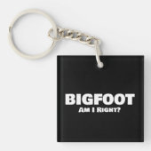 Bigfoot Am I Right Keychain キーホルダー (正面)