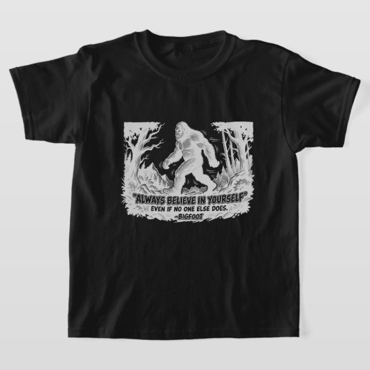 Bigfoot Believe In Yourself Boys Girls Sasquatch Tシャツ (レイダウン)