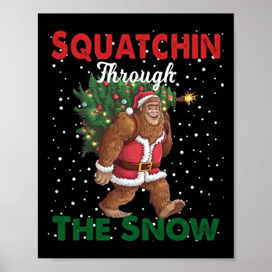 Bigfoot Christmas Funny Squatchin Through The Snow ポスター (正面)